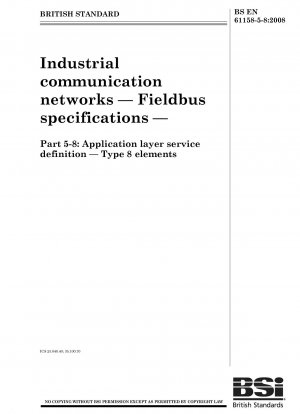Industrial communication networks - Fieldbus specifications - Application layer service definition - Type 8 elements