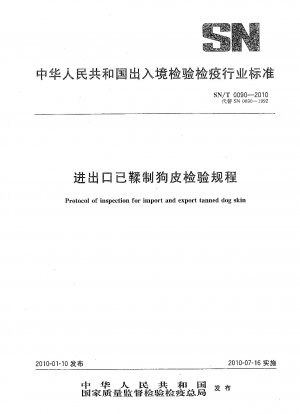 Protocol of inspection for import and export tanned dog skin 