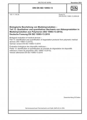 Biological evaluation of medical devices - Part 13: Identification and quantification of degradation products from polymeric medical devices (ISO 10993-13:2010); German version EN ISO 10993-13:2010
