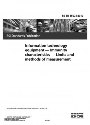 Information technology equipment - Immunity characteristics - Limits and methods of measurement