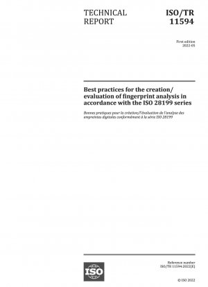 Best practices for the creation/evaluation of fingerprint analysis in accordance with the ISO 28199 series