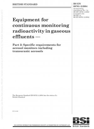 Equipment for continuous monitoring radioactivityingaseous effluents — Part 2 : Specific requirements for aerosol monitors including transuranic aerosols