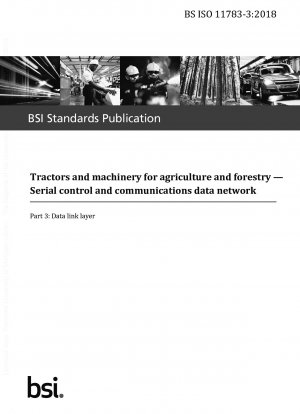  Tractors and machinery for agriculture and forestry. Serial control and communications data network. Data link layer