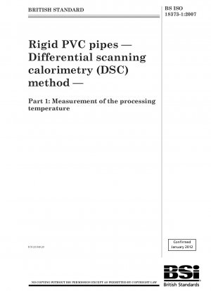 Rigid PVC pipes — Differential scanning calorimetry (DSC) method — Part 1 : Measurement of the processing temperature