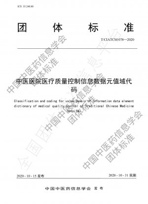 Classification and coding for value domain of information data element dictionary of medical quality control of Traditional Chinese Medicine hospital