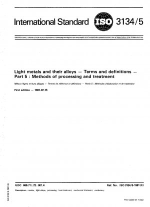Light metals and their alloys; Terms and definitions; Part 5 : Methods of processing and treatment