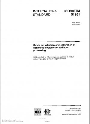 Guide for selection and calibration of dosimetry systems for radiation processing
