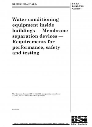 Water conditioning equipment inside buildings - Membrane separation devices - Requirements for performance, safety and testing