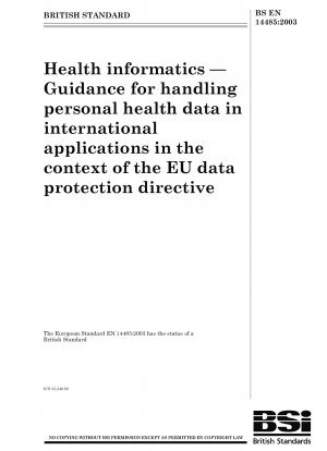 Health informatics - Guidance for handling personal health data in international applications in the context of teh EU data protection directive
