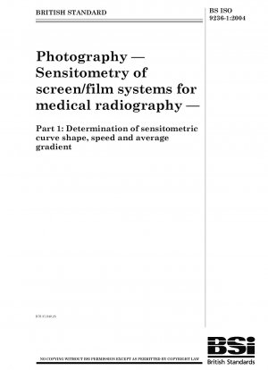 Photography. Sensitometry of screen/film systems for medical radiography. Determination of sensitometric curve shape, speed and average gradient