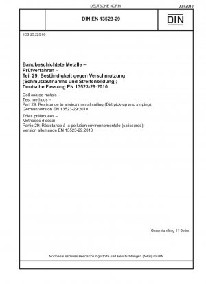Coil coated metals - Test methods - Part 29: Resistance to environmental soiling (Dirt pick-up and striping); German version EN 13523-29:2010