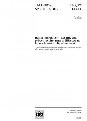 Health informatics.Security and privacy requirements of EHR systems for use in conformity assessment