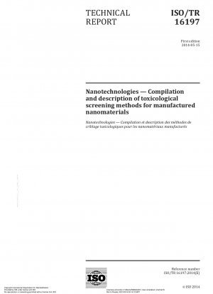 Nanotechnologies - Compilation and description of toxicological screening methods for manufactured nanomaterials