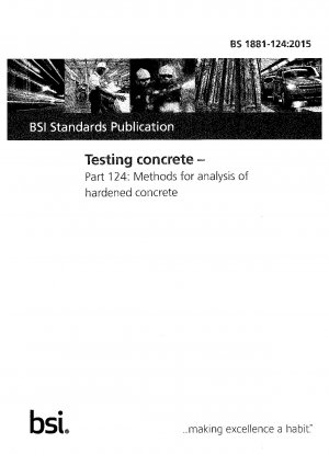 Testing concrete. Methods for analysis of hardened concrete
