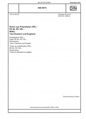 Polyethylene (PE) - Pipes PE 80, PE 100 - Dimensions; Text in German and English / Note: To be replaced by DIN 8074 (2022-03).