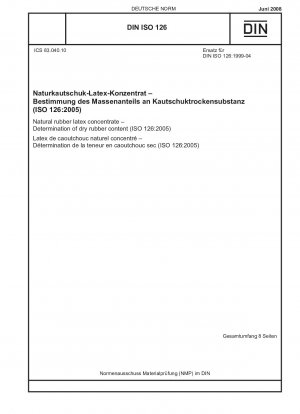 Natural rubber latex concentrate - Determination of dry rubber content (ISO 126:2005)