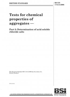 Tests for chemical properties of aggregates — Part 5 : Determination of acid soluble chloride salts