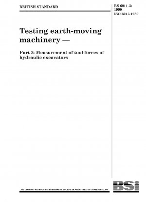Testing earth - moving machinery — Part 3 : Measurement of tool forces of hydraulic excavators