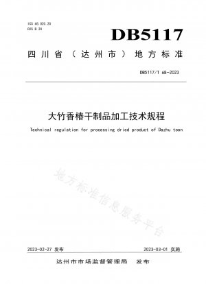 Technical regulations for processing dried products of Toona sinensis from Dazhu