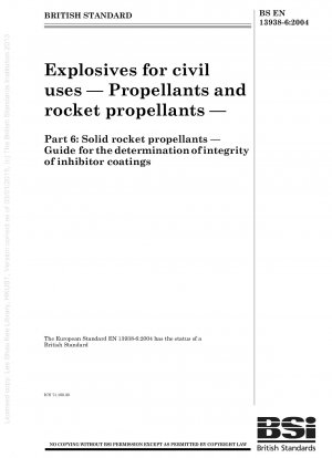 Explosives for civil uses - Propellants and rocket propellants - Solid rocket propellants - Guide for the determination of integrity of inhibitor coatings