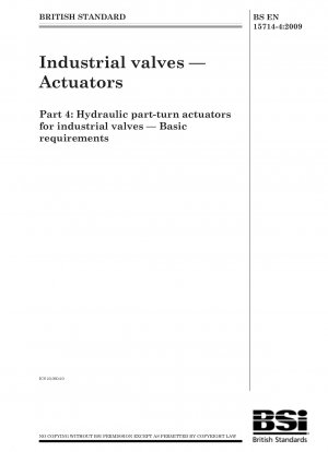 Industrial valves - Actuators - Hydraulic part-turn actuators for industrial valves - Basic requirements