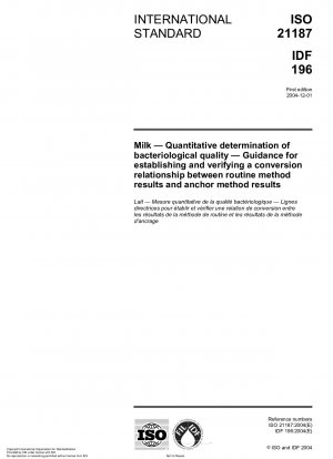 Milk - Quantitative determination of bacteriological quality - Guidance for establishing and verifying a conversion relationship between routine method results and anchor method results