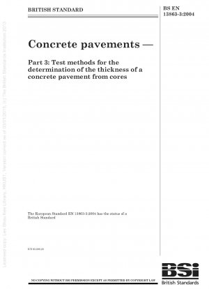 Concrete pavements - Part 3: Test methods for the determination of the thickness of a concrete pavement from cores