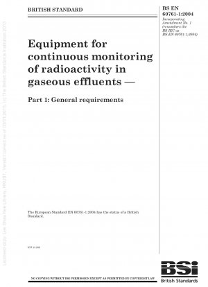 Equipment for continuous monitoring of radioactivity in gaseous effluents — Part 1 : General requirements