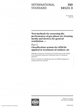 Test methods for assessing the performance of gas-phase air cleaning media and devices for general ventilation — Part 3: Classification system for GPACDs applied to treatment of outdoor air