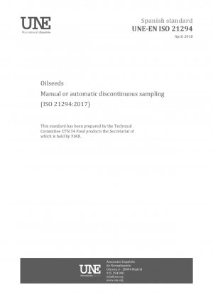 Oilseeds - Manual or automatic discontinuous sampling (ISO 21294:2017)