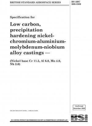 Specification for Low carbon, precipitation hardening nickel - chromium - aluminium - molybdenum - niobium alloy castings — (Nickel base Cr 11.5, Al 6.0, Mo 4.0, Nb 2.0)