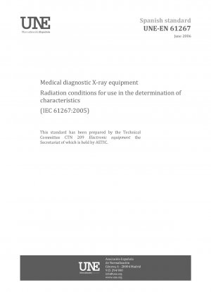 Medical diagnostic X-ray equipment - Radiation conditions for use in the determination of characteristics (IEC 61267:2005)