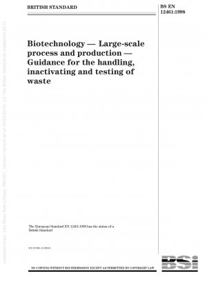 Biotechnology - Large-scale process and production - Guidance for the handling, inactivating and testing of waste