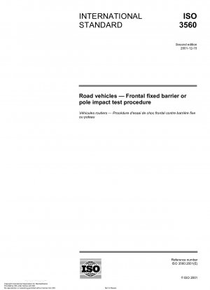 Road vehicles - Frontal fixed barrier or pole impact test procedures