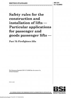 Safety rules for the construction and installation of lifts  Particular applications for passenger and goods passenger lifts  Part 72: Firefighters lifts