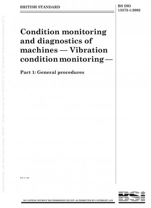 Condition monitoring and diagnostics of machines - Vibration condition monitoring - General procedures
