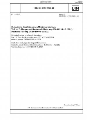 Biological evaluation of medical devices - Part 10: Tests for skin sensitization (ISO 10993-10:2021); German version EN ISO 10993-10:2023