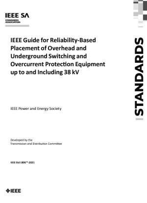 IEEE Guide for Reliability-Based Placement of Overhead and Underground Switching and Overcurrent Protection Equipment up to and Including 38 kV
