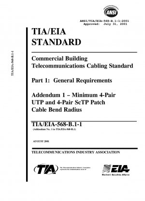 Commercial Building Telecommunications Cabling Standard Part 1: General Requirements Addendum 1 – Minimum 4-Pair UTP and 4-Pair ScTP Patch Cable Bend Radius