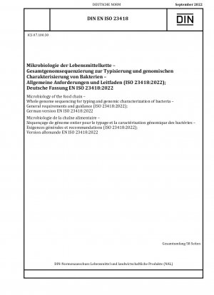 Microbiology of the food chain - Whole genome sequencing for typing and genomic characterization of bacteria - General requirements and guidance (ISO 23418:2022); German version EN ISO 23418:2022