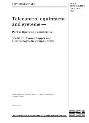 Telecontrol equipment and systems. Operating conditions. Power supply and electromagnetic compatibility