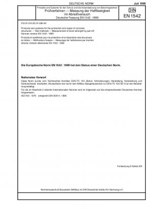Products and systems for the protection and repair of concrete structures - Test methods - Measurement of bond strength by pull-off; German version EN 1542:1999