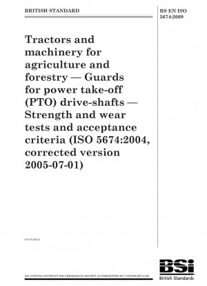 Tractors and machinery for agriculture and forestry - Guards for power take-off (PTO) drive-shafts - Strength and wear tests and acceptance criteria