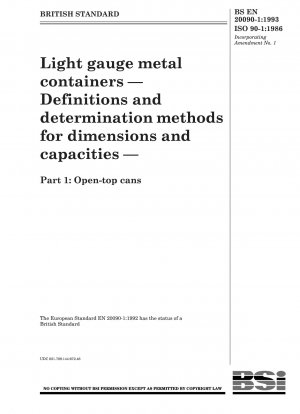 Light gauge metal containers; Definitions and determination methods for dimensions and capacities; Part 1 : Open-top cans
