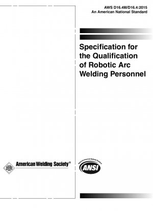 Specification for the Qualification of Robotic Arc Welding Personnel (3rd Editon)