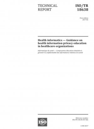 Health informatics - Guidance on health information privacy education in healthcare organizations