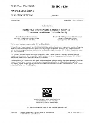 Destructive tests on welds in metallic materials - Transverse tensile test (ISO 4136:2022)