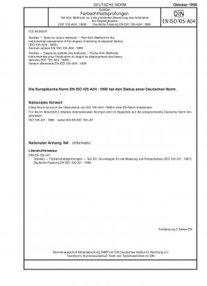 Textiles - Tests for colour fastness - Part A04: Method for the instrumental assessment of the degree of staining of adjacent fabrics (ISO 105-A04:1989); German version EN ISO 105-A04:1999