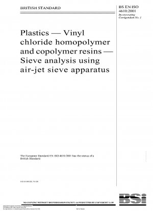 Plastics - Vinyl chloride homopolymer and copolymer resins - Sieve analysis using air-jet sieve apparatus