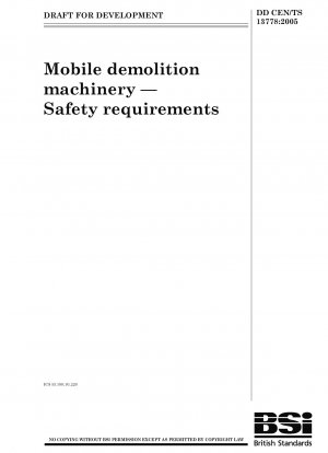 Mobile demolition machinery — Safety requirements